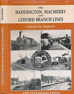 Immagine del venditore per The Haddington, MacMerry and Gifford Branch Lines. Oakwood Library of Railway History No OL90 venduto da Barter Books Ltd