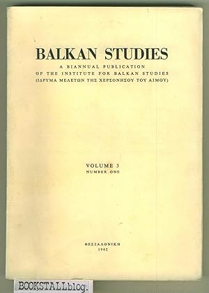 Balkan Studies Vol. 3 No. 1 : A biannual publication of the Institute for Balkan Studies