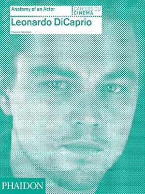 Seller image for Leonardo DiCaprio: Anatomy of an Actor by Colombani, Florence [Hardcover ] for sale by booksXpress