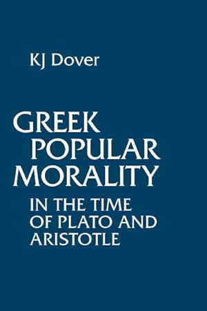 Immagine del venditore per Greek Popular Morality in the Time of Plato and Aristotle venduto da GreatBookPricesUK