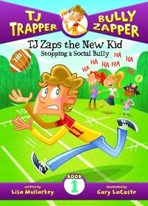 Bild des Verkufers fr TJ Zaps the New Kid: Stopping a Social Bully (Tj Trapper Bully Zapper, Band 1) zum Verkauf von NEPO UG