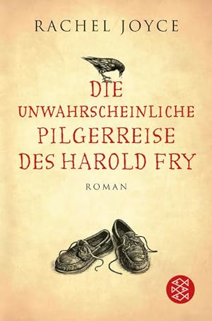 Bild des Verkufers fr Die unwahrscheinliche Pilgerreise des Harold Fry : Roman. Rachel Joyce. Aus dem Engl. von Maria Andreas / Fischer ; 19536 zum Verkauf von NEPO UG