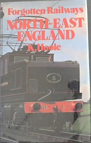 Bild des Verkufers fr North-East England (Forgotten railways) zum Verkauf von Chapter 1