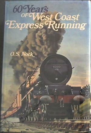 Bild des Verkufers fr Sixty years of West Coast express running zum Verkauf von Chapter 1