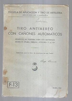 TIRO ANTIAEREO CON CAÑONES AUTOMATICOS. APARATOS DE PUNTERIA PARA LOS MATERIALES MODELOS FLAK, BR...