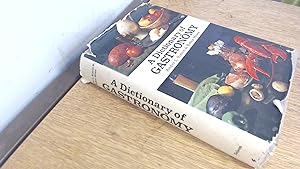 Seller image for A Dictionary of Gastronomy for sale by BoundlessBookstore