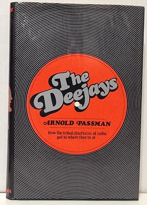 Seller image for The Deejays how the tribal chieftains of radio got to where they're at for sale by Philosopher's Stone Books