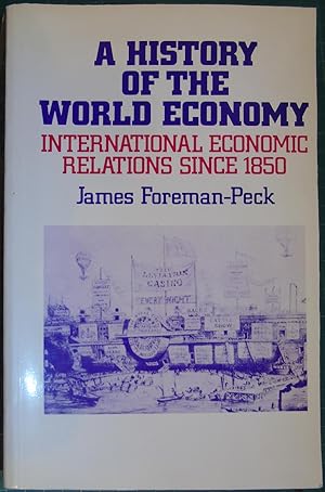 Immagine del venditore per A History of the World Economy: International Economic Relations Since 1850 venduto da Hanselled Books