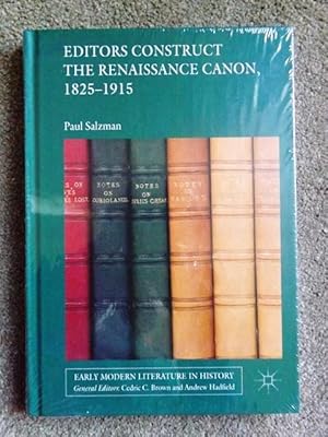Editors Construct the Renaissance Canon, 1825-1915 (Early Modern Literature in History)