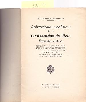 Seller image for APLICACIONES ANALITICAS DE LA CONDENSACION DE DIELS: EXAMEN CRITICO (Discurso leido el 28 de Enero de 1944 en la Real Academia de Farmacia) for sale by Libreria 7 Soles