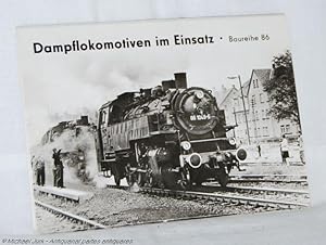 Dampflokomotiven im Einsatz. - Baureihe 86.