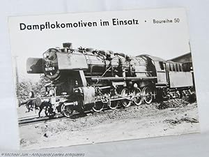 Dampflokomotiven im Einsatz. - Baureihe 50.