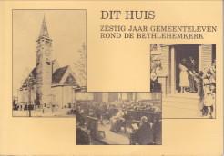 Seller image for Dit Huis 1931 - 1991. Grepen uit zestig jaar gemeenteleven in for sale by Antiquariaat Parnassos vof