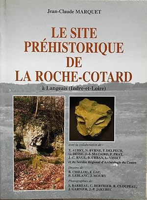 Le Site préhistorique de la Roche-Cotard à Langeais (Indre et Loire).