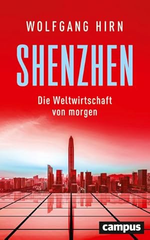 Seller image for Shenzhen : Die Weltwirtschaft von morgen for sale by AHA-BUCH GmbH