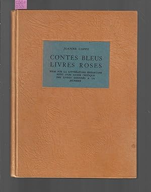 Contes bleus livres roses : Essai sur la littérature enfantine suivi qu'un guide critique des liv...