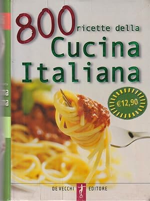 800 ricette della cucina italiana