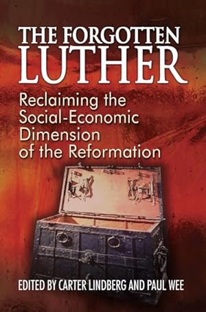 Seller image for Forgotten Luther : Reclaiming the Social-Economic Dimension of the Reformation for sale by GreatBookPricesUK