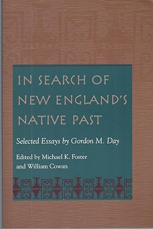 In Search Of New England's Native Past Selected Essays By Gordon M. Day ** Signed **
