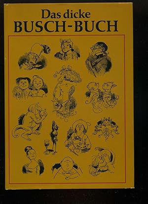 Image du vendeur pour Das dicke Busch- Buch. mis en vente par Umbras Kuriosittenkabinett