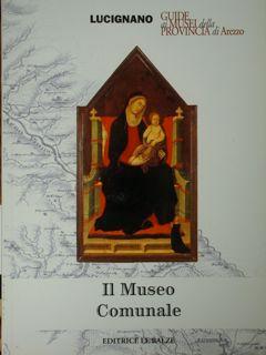 Immagine del venditore per Lucignano. Il Museo Comunale. venduto da EDITORIALE UMBRA SAS