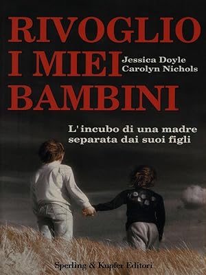 Rivoglio i miei bambini