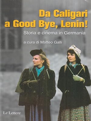 Image du vendeur pour Da Caligari a Good Bye, Lenin! Storia e cinema in Germania mis en vente par Librodifaccia