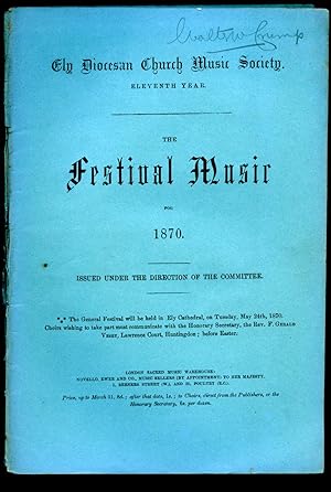 Image du vendeur pour Ely Diocesan Church Music Society [Eleventh Year | 11th] The Music Festival for 1870 | Issued Under The Direction of The Committee mis en vente par Little Stour Books PBFA Member