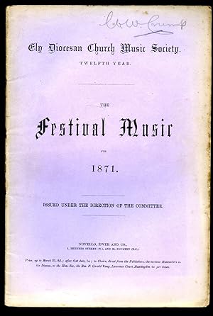 Image du vendeur pour Ely Diocesan Church Music Society [Twelfth Year | 12th] The Music Festival for 1871 | Issued Under The Direction of The Committee mis en vente par Little Stour Books PBFA Member