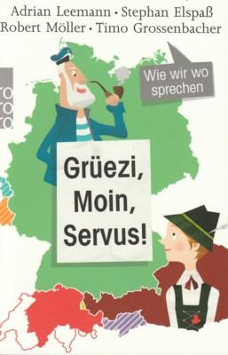 Seller image for Grezi, Moin, Servus! : wie wir wo sprechen. Rororo ; 63330. for sale by Galerie Joy Versandantiquariat  UG (haftungsbeschrnkt)