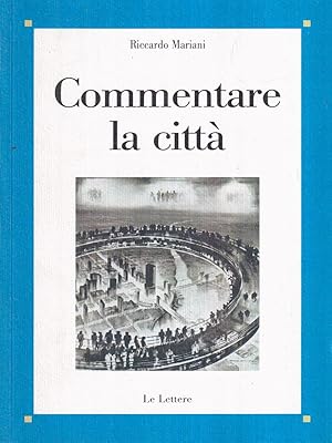 Bild des Verkufers fr Commentare la citta' zum Verkauf von Librodifaccia