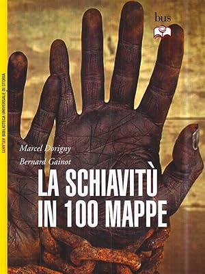 Seller image for La schiavitu' in 100 mappe for sale by Librodifaccia