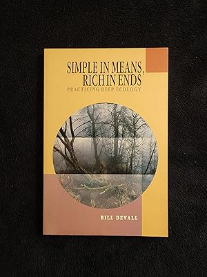 Seller image for SIMPLE IN MEANS, RICH IN ENDS: PRACTICING DEEP ECOLOGY for sale by JB's Book Vault