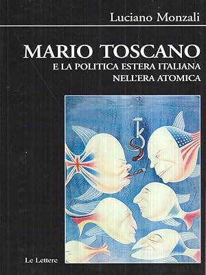 Immagine del venditore per Mario Toscano e la politica estera italiana nell'era atomica venduto da Librodifaccia