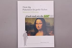 Imagen del vendedor de THINK BIG - PLAKATIDEEN FR GROSSE FLCHEN. Deutsches Plakatmuseum a la venta por INFINIBU KG