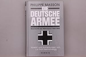 DIE DEUTSCHE ARMEE. Geschichte der Wehrmacht 1935-1945