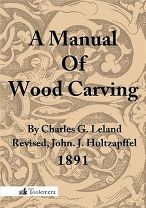 Immagine del venditore per A Manual Of Wood Carving venduto da GreatBookPricesUK
