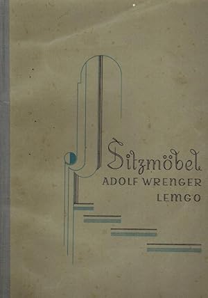 Vorlagenwerk feiner Qualitäts-Polstermöbel. Lippische Polstergestell-Fabrik Adolf Wrenger Lemgo.