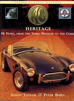 Image du vendeur pour AC Heritage. 90 Years, from the Three Wheeler to the Cobra. [= Osprey Classic Marques]. mis en vente par Antiquariat Fluck