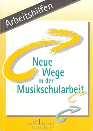 Neue Wege in der Musikschularbeit. Innovative Aspekte in der Musikschularbeit am Beispiel von run...