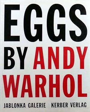 Eggs by Andy Warhol. Paintings, Polaroids and Dessert Drawings. Introduction by Vincent Fremont. ...