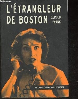 Imagen del vendedor de L'Etrangleur de Boston (Collection "Le grand cabinet noir") a la venta por Le-Livre