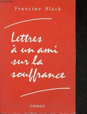 Seller image for Lettres  un ami sur la souffrance for sale by Le-Livre