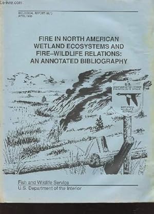 Bild des Verkufers fr Biological Report 88 (1) April 1988 : Fire in North American wetland ecosystems and fire-wildlife relations : an annoted bibliography zum Verkauf von Le-Livre