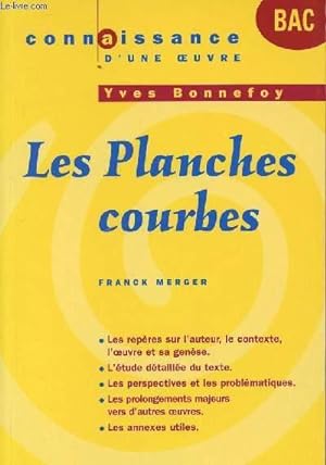Bild des Verkufers fr Les planches courbes - Franck Merger - "Connaissance d'une oeuvre" n99 Bac zum Verkauf von Le-Livre