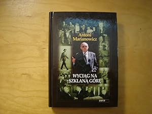 Seller image for Wyciag na szklana gore. Dziennik roku przestepnego 2000 for sale by Polish Bookstore in Ottawa