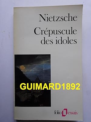 Crépuscule des idoles ou Comment philosopher à coups de marteau