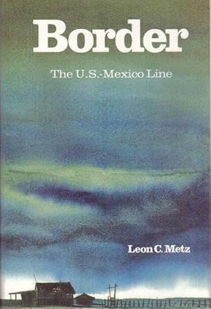 BORDER.; The U.S.-Mexico Line