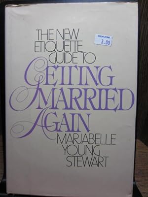 Bild des Verkufers fr THE NEW ETIQUETTE GUIDE TO GETTING MARRIED AGAIN zum Verkauf von The Book Abyss