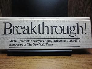 Seller image for BREAKTHROUGH!: MERIT presents history-changing achievements, 1851-1978 as reported by the New York Times for sale by The Book Abyss